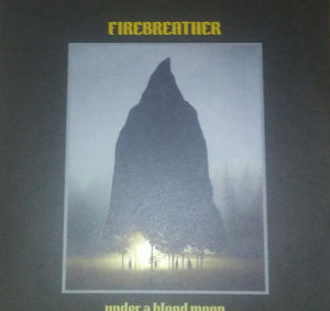 Firebreather ‎– Under A Blood Moon