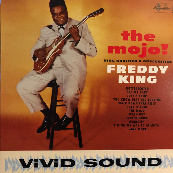 Freddy King – The Mojo! King Rarities & Obscurities