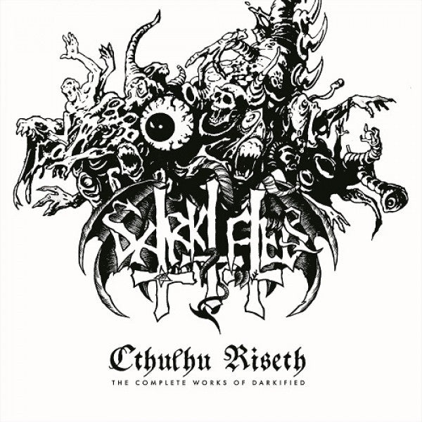 Darkified ‎– Cthulhu Riseth - The Complete Works Of Darkified