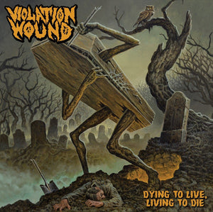 Violation Wound ‎– Dying To Live Living To Die