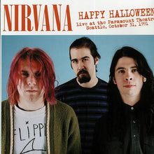Load image into Gallery viewer, Nirvana ‎– Happy Halloween (Live At The Paramount Theatre, Seattle, October 31, 1991)
