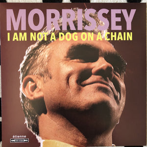 Morrissey ‎– I Am Not A Dog On A Chain