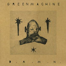 Load image into Gallery viewer, Greenmachine ‎– D.A.M.N.
