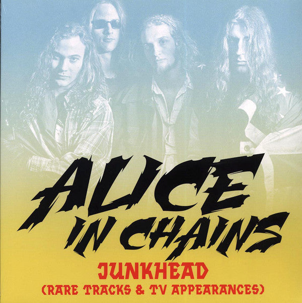 Alice In Chains ‎– Junkhead (Rare Tracks & TV Appearances)