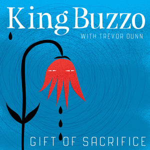 King Buzzo with Trevor Dunn ‎– Gift of sacrifice