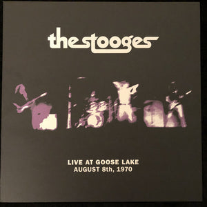 The Stooges ‎– Live At Goose Lake August 8th, 1970