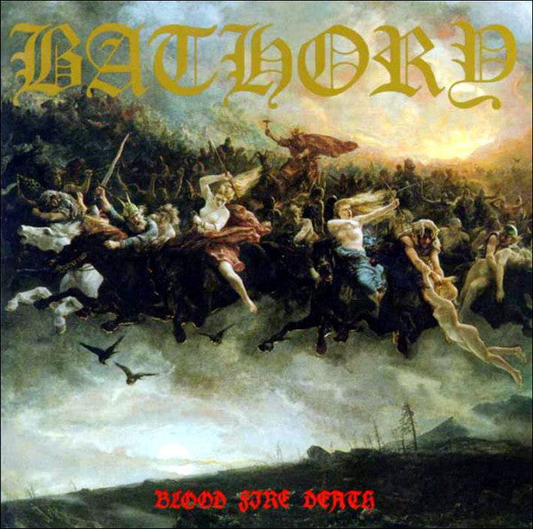 Bathory ‎– Blood Fire Death