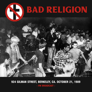 Bad Religion ‎– 924 Gilman Street, Berkeley, Ca. October 21, 1989