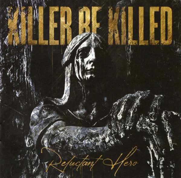 Killer Be Killed - Reluctant Hero CD
