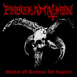 Proclamation ‎– Messiah Of Darkness And Impurity