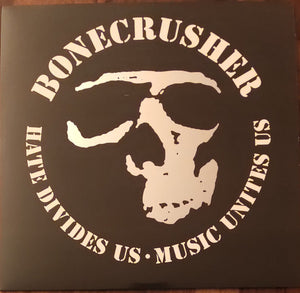 Bonecrusher ‎– Hate Divides Us - Music Unites Us 10"