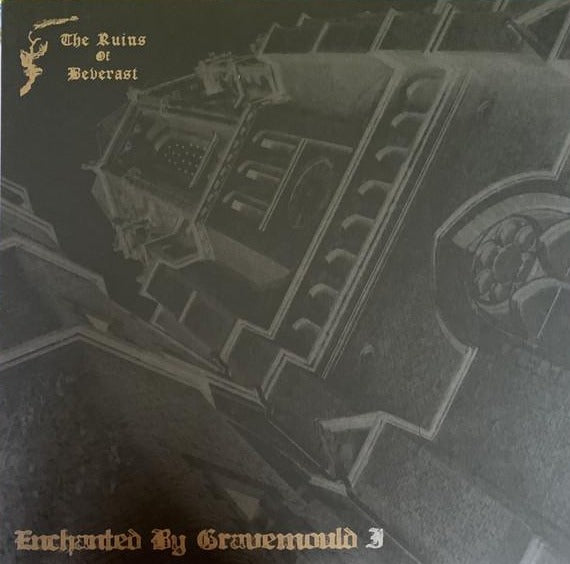 The Ruins Of Beverast ‎– Enchanted By Gravemould I