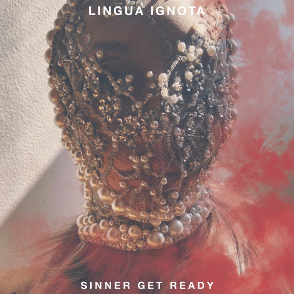 Lingua Ignota ‎– Sinner Get Ready