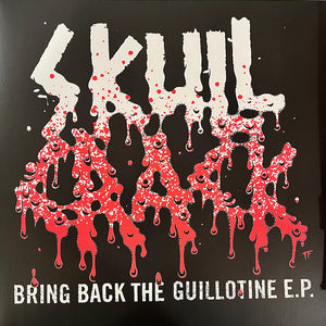 Skullcrack – Bring Back The Guillotine E.P.