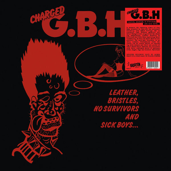 Charged G.B.H ‎– Leather, Bristles, No Survivors And Sick Boys...
