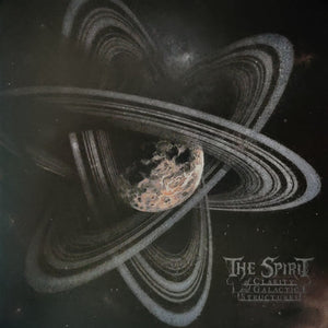 The Spirit – Of Clarity And Galactic Structures