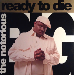 The Notorious B.I.G. ‎– Ready To Die
