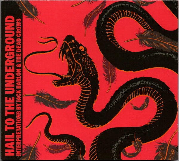 Jack Harlon & The Dead Crows – Hail To The Underground: Interpretations (Color Vinyl)