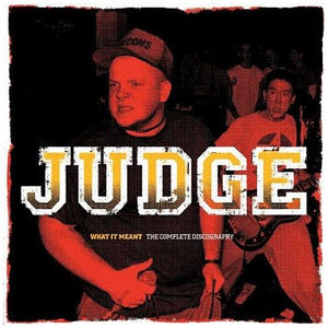 Judge ‎– What It Meant - The Complete Discography