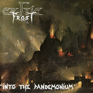 Celtic Frost – Into The Pandemonium