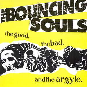 The Bouncing Souls ‎– The Good, The Bad, And The Argyle.