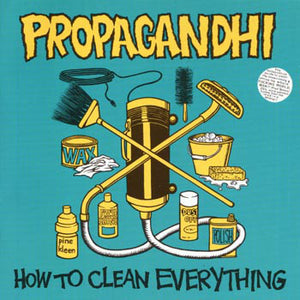 Propagandhi ‎– How To Clean Everything