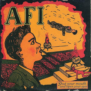 AFI ‎– Shut Your Mouth And Open Your Eyes