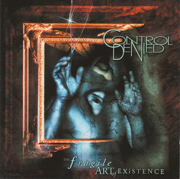 Control Denied ‎– The Fragile Art Of Existence