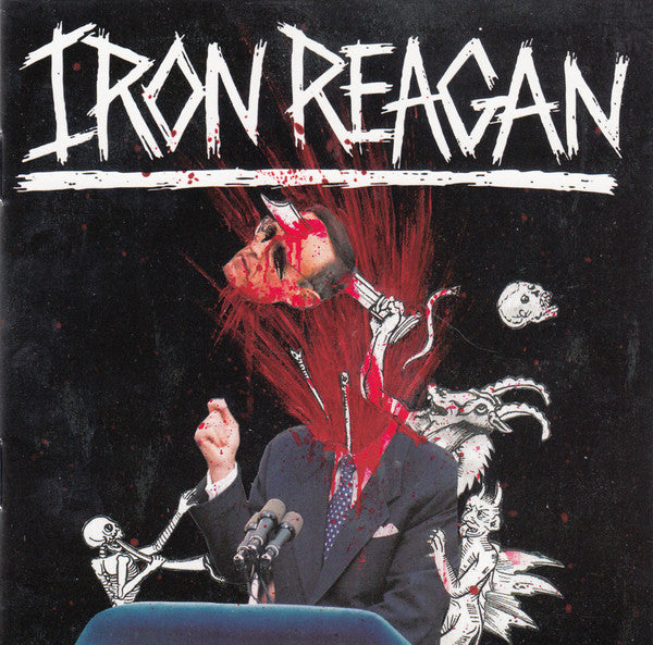 Iron Reagan ‎– The Tyranny Of Will