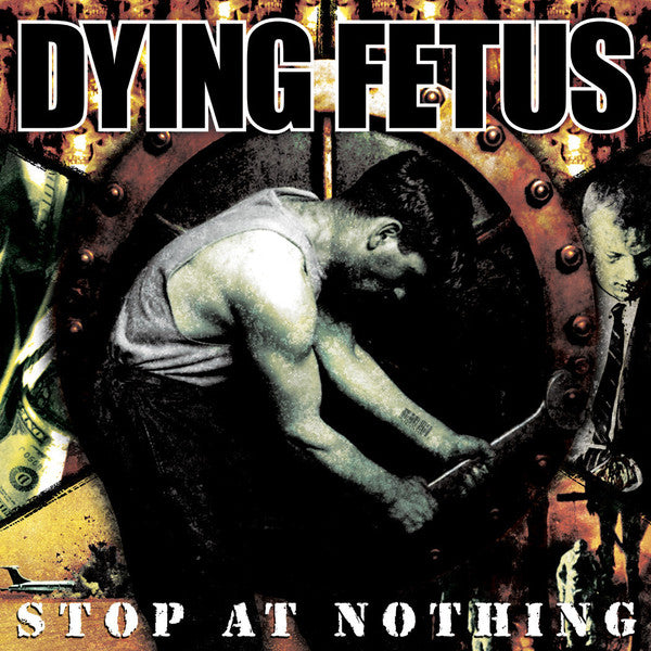 Dying Fetus ‎– Stop At Nothing