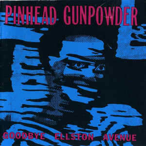 Pinhead Gunpowder ‎– Goodbye Ellston Avenue (COLOR VINYL)