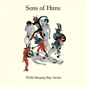 Sons Of Huns ‎– While Sleeping Stay Awake