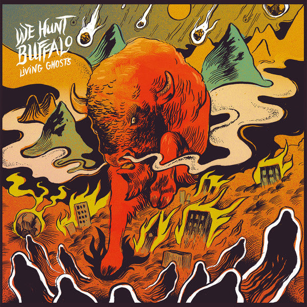 We Hunt Buffalo ‎– Living Ghosts