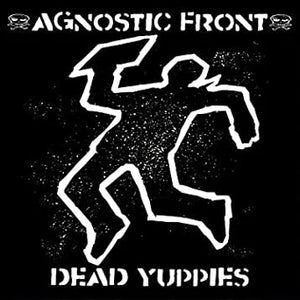 Agnostic Front – Dead Yuppies (Color Vinyl)
