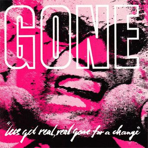 Gone -  Let's Get Real, Real Gone For A Change