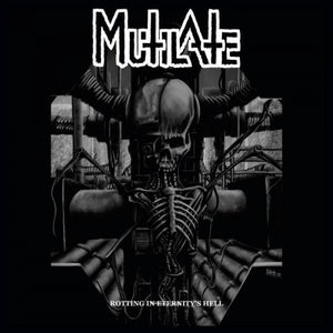 Mutilate - Rotting In Eternity's Hell