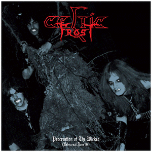 Celtic Frost ‎– Procreation Of The Wicked (Rehearsal June '84)