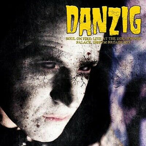 Danzig ‎- Soul On Fire: Live At The Hollywood Palace, 1989 FM Broadcast